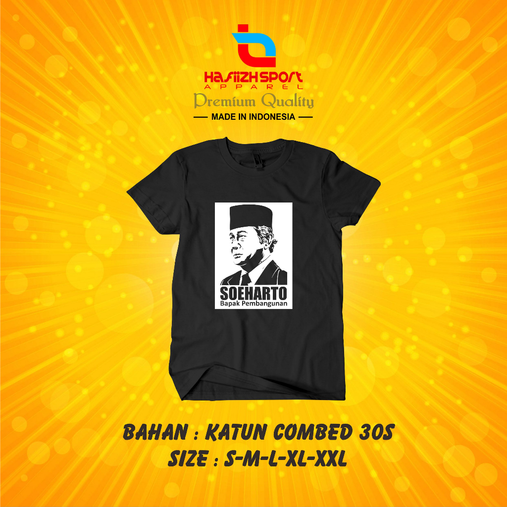 KAOS BAJU SOEHARTO BAPAK PEMBANGUNAN PREMIUM