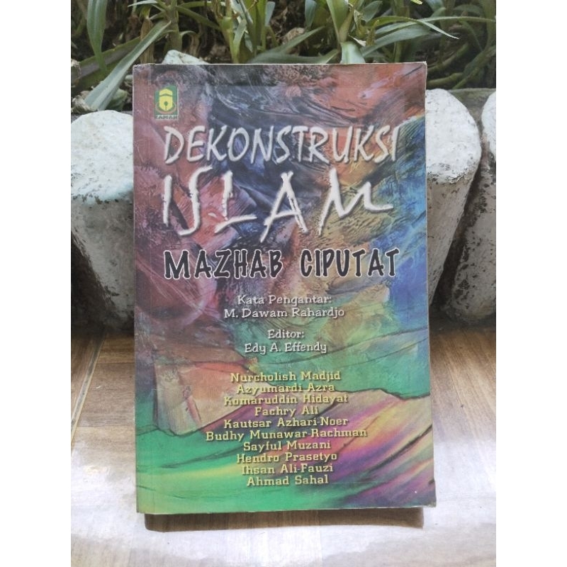 Dekonstruksi Isalam Mazhab Ciputat
