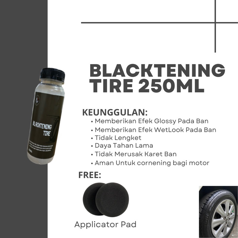 Semir Ban BLACKTENING TIRE PREMIUM Mobil & Motor 250 ML WetLook