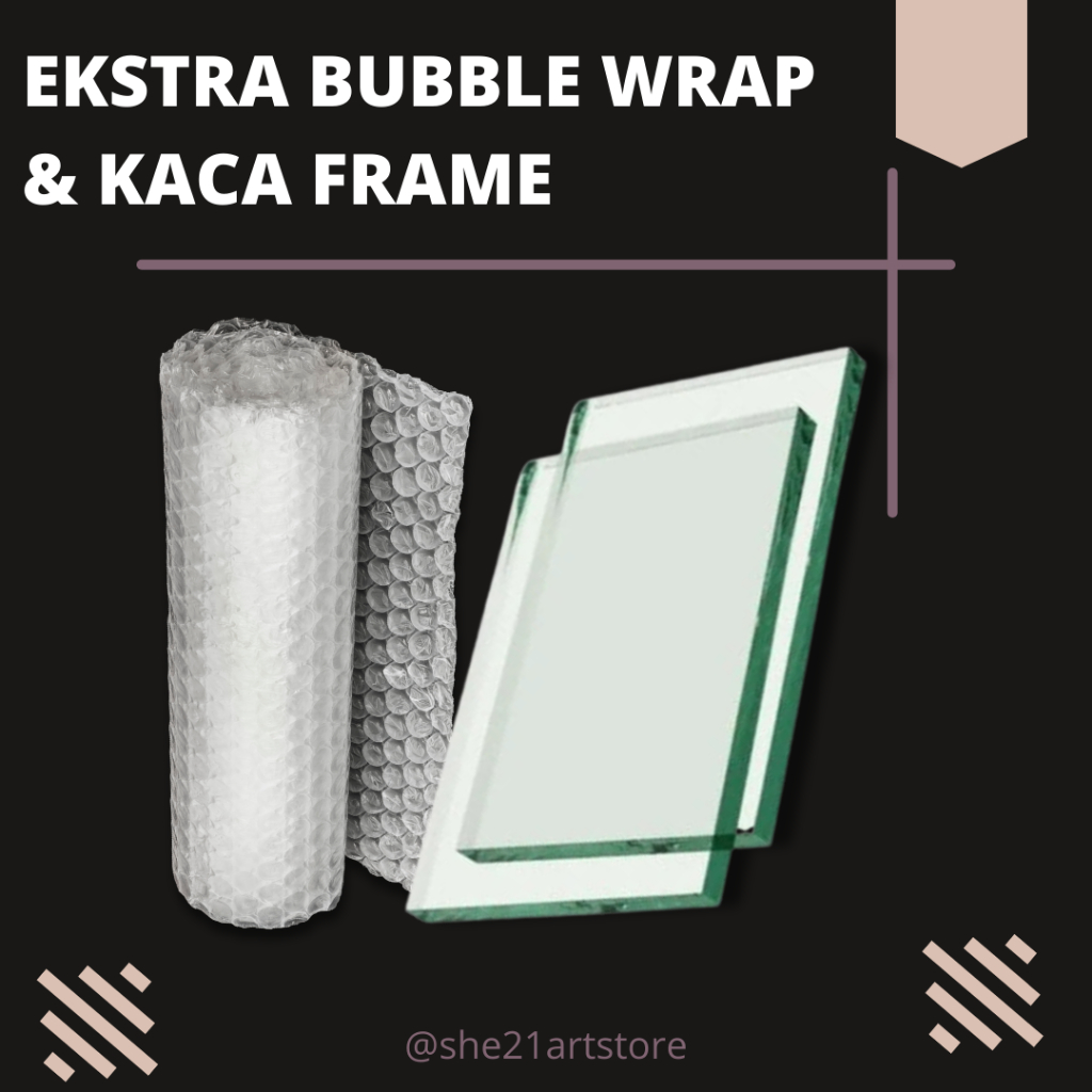 

EKSTRA BUBBLE WRAP & KACA FRAME