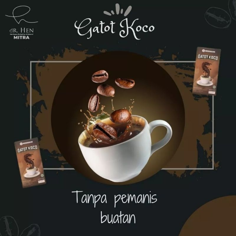 

Dr.Hen - KOPI GATOT KACA