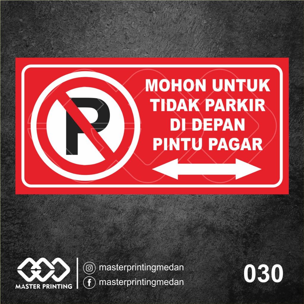 

030 - Stiker Dilarang Parkir, Mohon Tidak Parkir di Depan Pintu, Tahan Air, Termurah, Bisa Custom