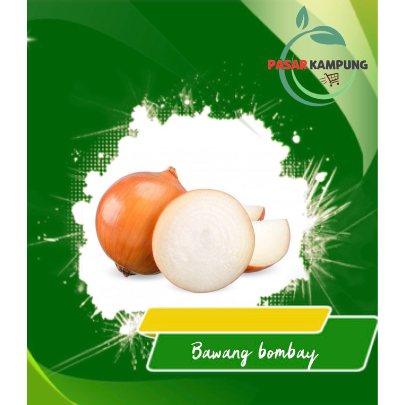 

Bawang bombay [jumlah sesuai harga pasar]
