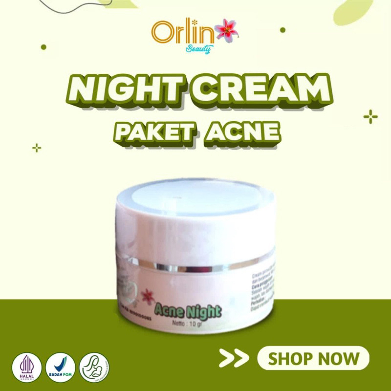 ORLIN BEAUTY/ACNE NIGHT ORLIN BEAUTY/KRIM MALAM ACNE ORLIN BEAUTY/ECER ACNE ORLIN BEAUTY/CREAM NIGHT
