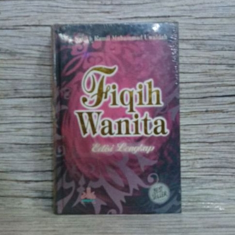 Fiqih Wanita Edisi Lengkap - Syaikh Kamil Muhammad Uwaidah