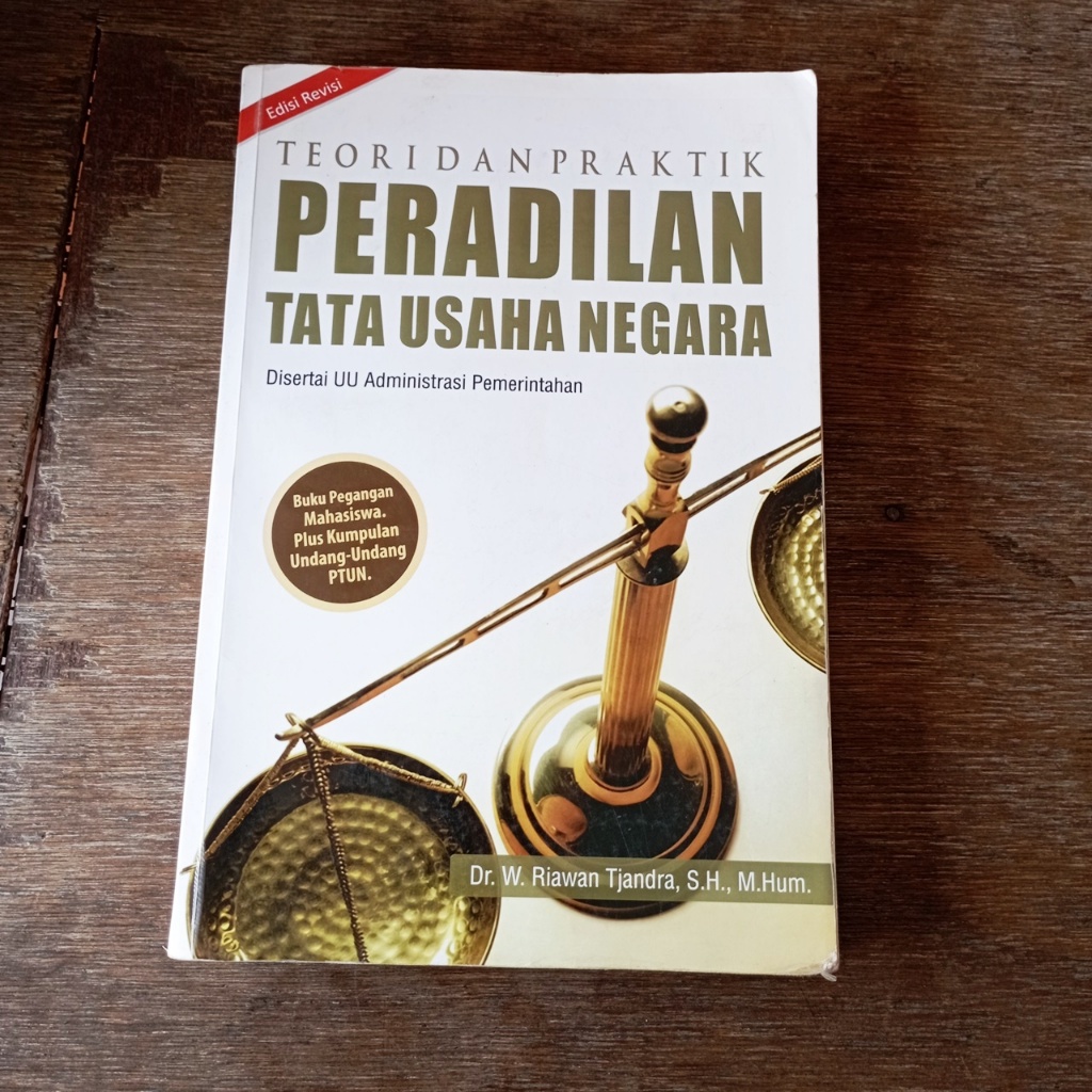 TEORI DAN PRAKTIK PERADILAN TATA USAHA NEGARA - Dr. W. Riawan Tjandra, S.H., M.Hum.