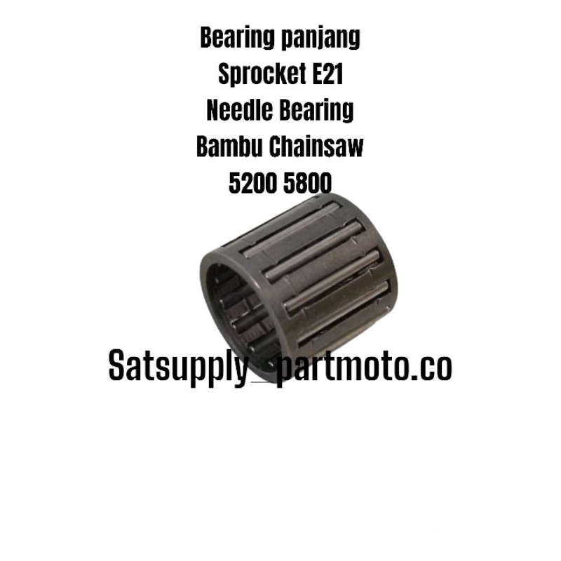 BEARING SPROCKET CHAINSAW E21 NEEDLE BEARING BAMBU 5200 5800