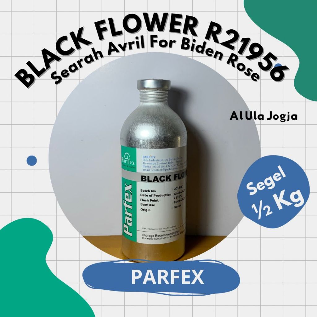 Bibit Parfum Black Flower Parfex Searah Avril For Biden Rose Segel 1/2 kg