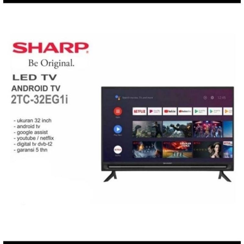 SHARP 2T-C32EG1I LED TV 32 INCH ANDROID TV GOOGLE TV DIGITAL TV 32EG 32EG1I