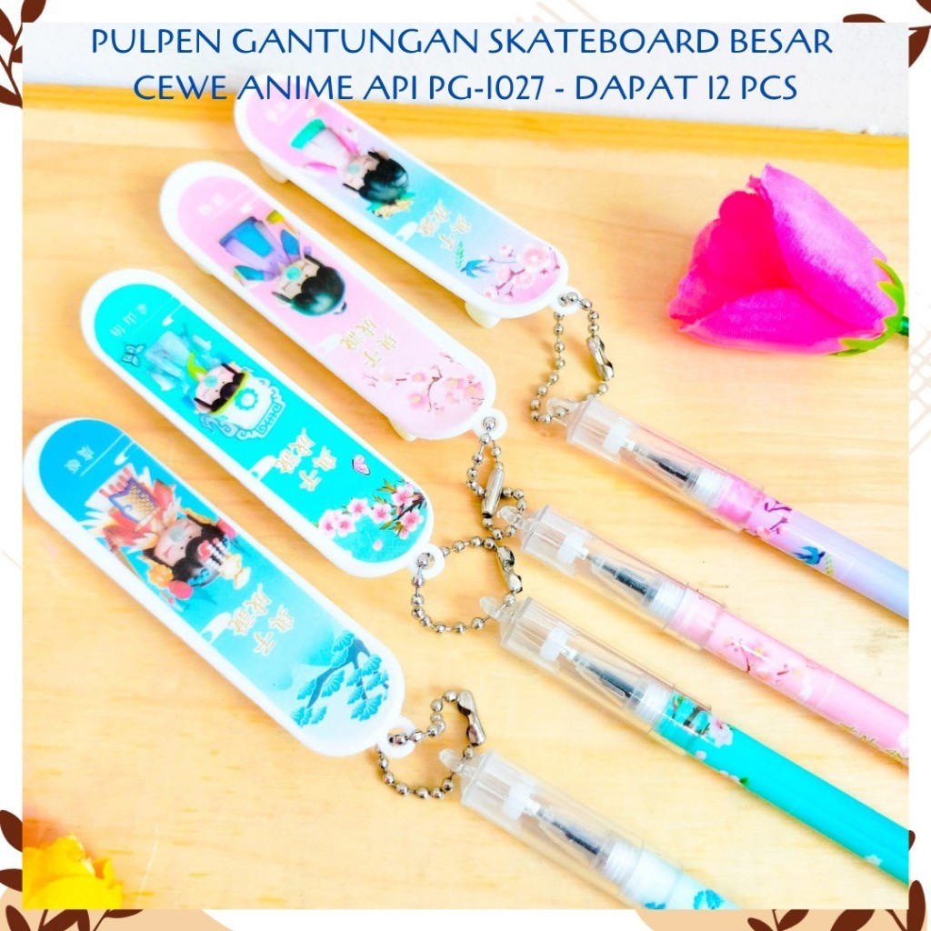

12 PCS PULPEN GANTUNGAN SKATEBOARD BESAR CEWE ANIME API PG-1027 PEN PENA BOLPEN BOLPOIN ANAK LUCU ALAT TULIS KANTOR SEKOLAH MURAH TERMURAH COD