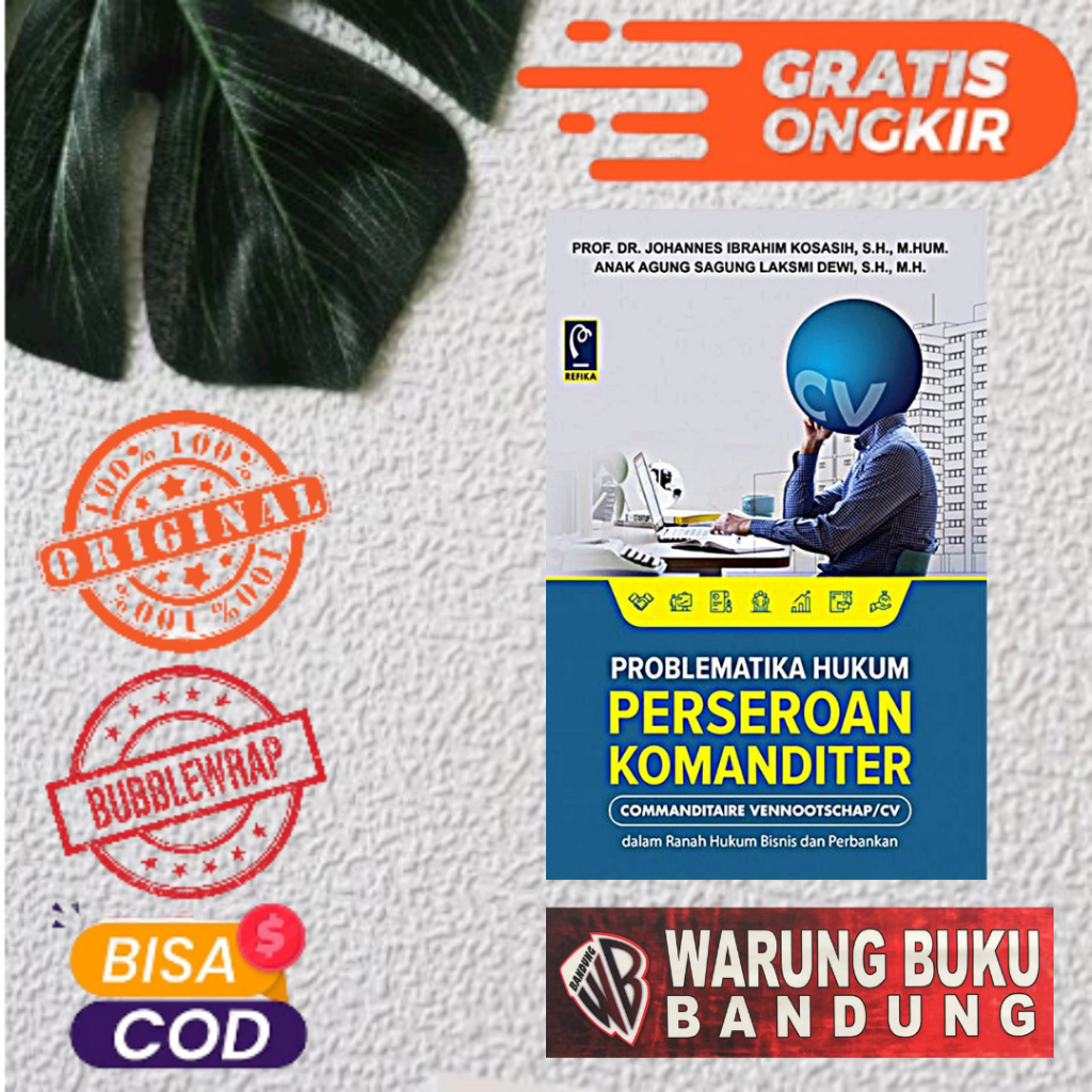 BUKU PROBLEMATIKA HUKUM PERSEROAN KOMANDITER - Prof. Dr. JOHANNES IBRAHIM KOSASIH, S.H., M.HUM.