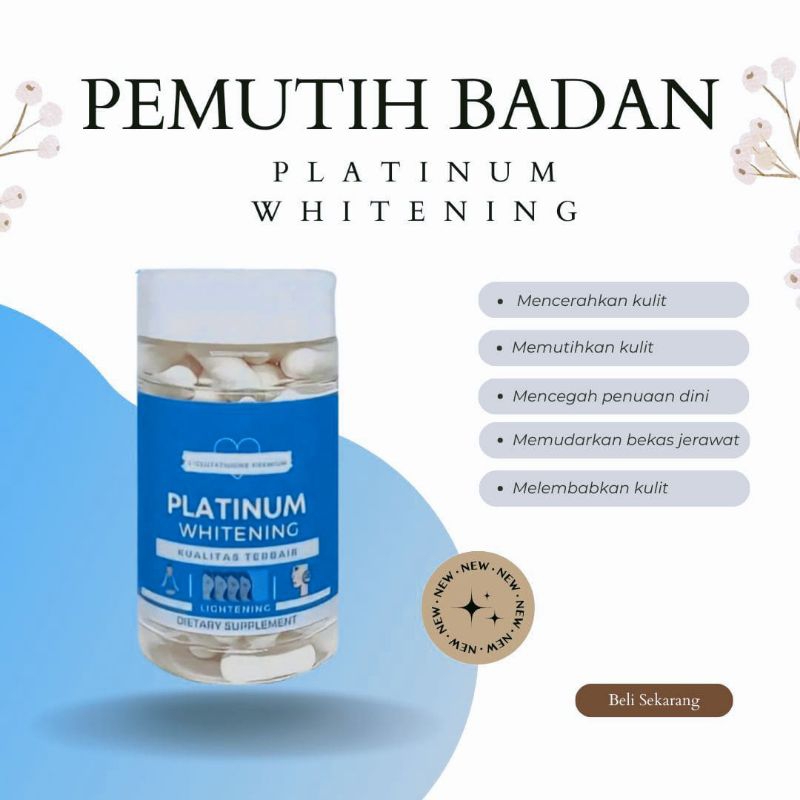 GLUTATHIONE| PEMUTIH KULIT |KAPSUL PEMUTIH BADAN DAN WAJAH PERMANEN |PLATINUM WHITENING 100%ORIGINAL