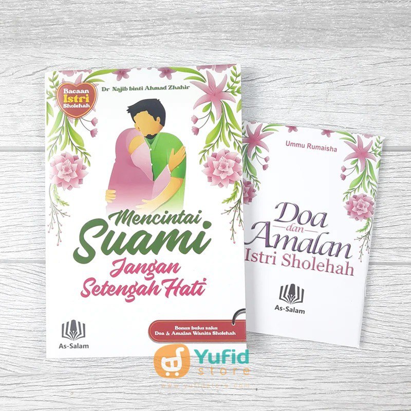 

BUKU MENCINTAI SUAMI JANGAN SETENGAH HATI (AS-SALAM)