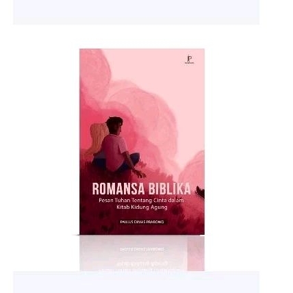 Buku Romansa Biblika: Pesan Tuhan tentang Cinta dalam Kitab Kidung Agung - Jejak Pustaka