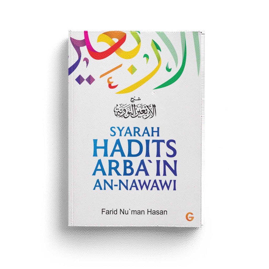 Syarah Hadits Arbain An Nawawi Syarah Arbain Nawawiyah Imam Nawawi