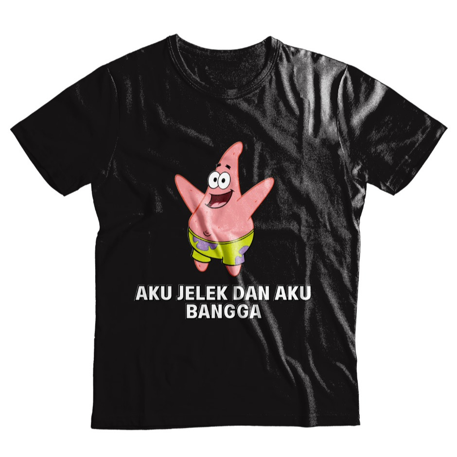 Kaos Meme Spongebob Aku Jelek Aku Bangga