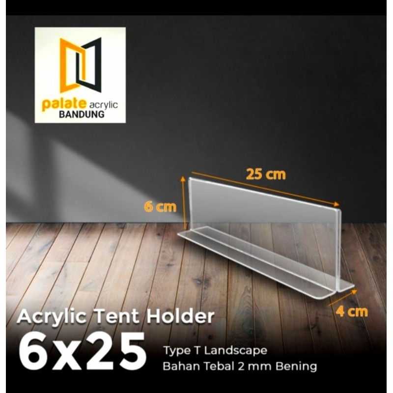 

AKRILIK TENT HOLDER 6x25 T Landscape / ACRYLIC TENT CARD tebal 2mm