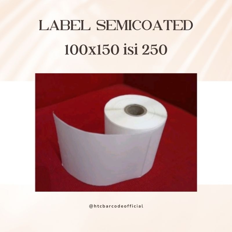 

LABEL SEMICOATED 100X150 - STIKER SEMICOATED 10X15 CM - LABEL BARCODE 100 X 150 ISI 250