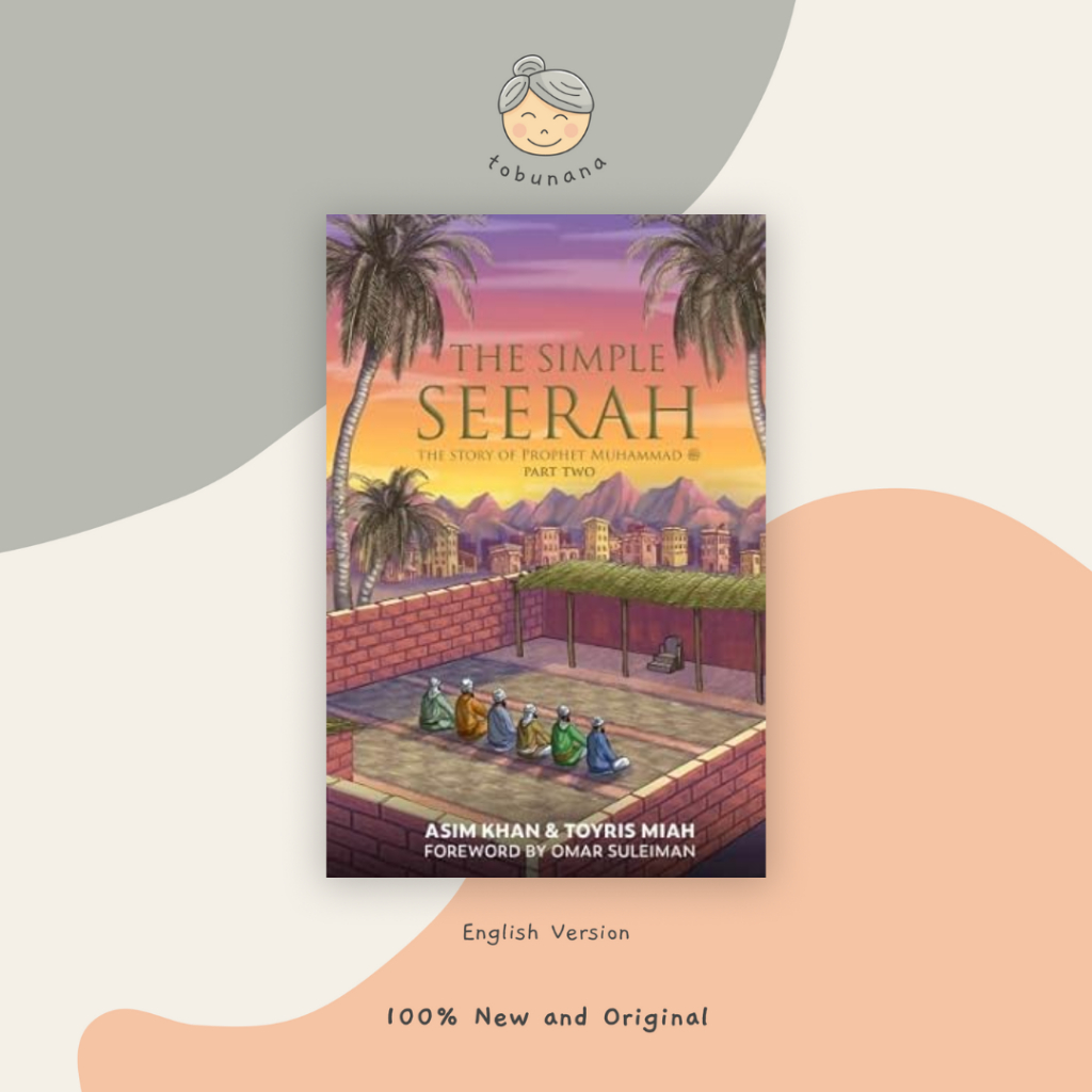 Buku Import The Simple Seerah-Part 2 -The Story of Prophet Muhammad — Part Two (Original English Ver