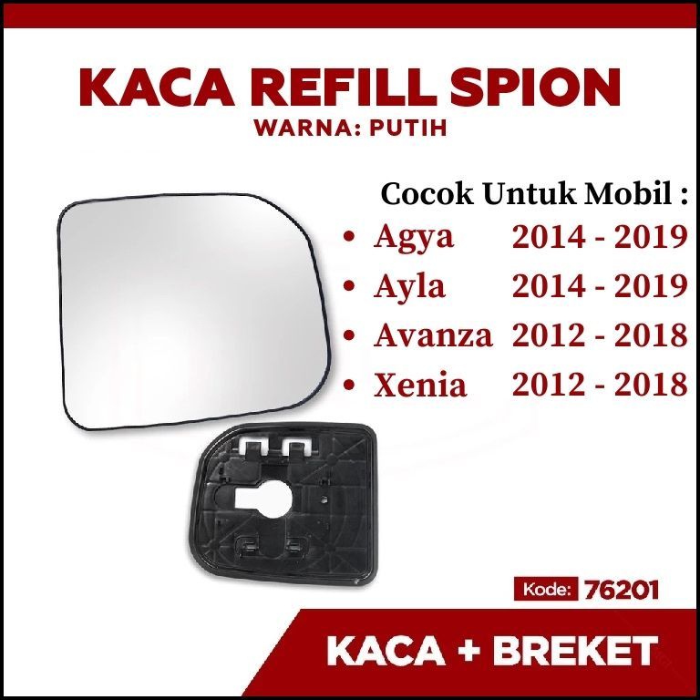 Kaca Spion Agya Ayla Avanza Xenia Kaca Spion Refill Plus Bracket