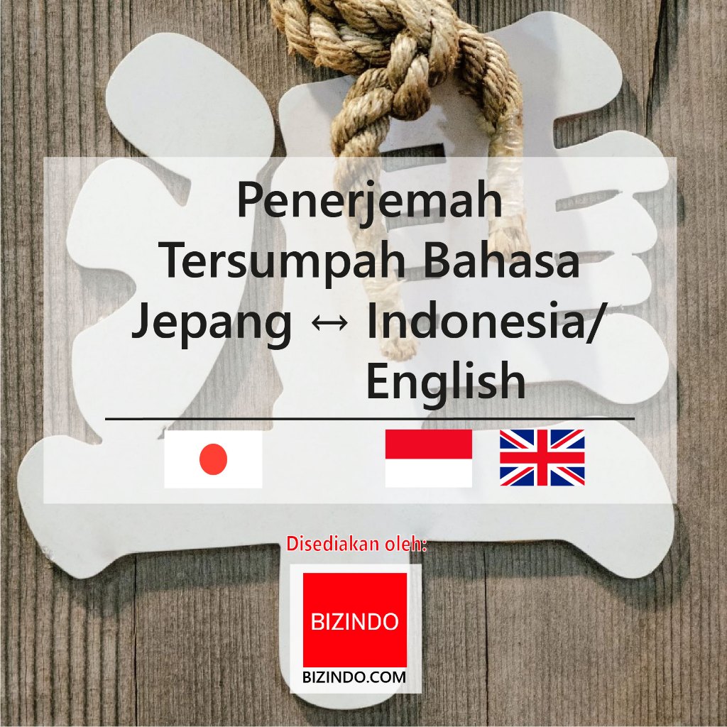 Penerjemah Tersumpah Bahasa Jepang - Indonesia/English dan Sebaliknya
