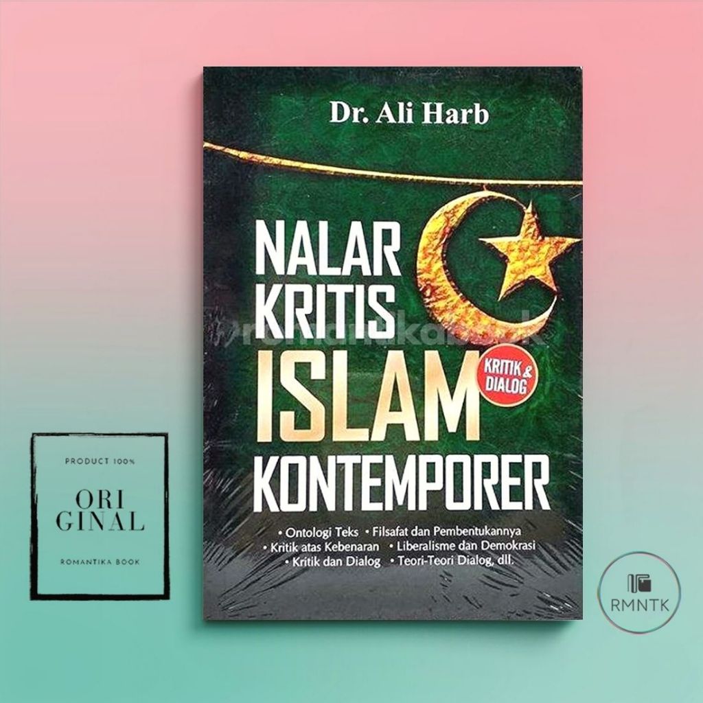 Buku Nalar Kritis Islam Kontemporer (Ontologi Teks, Filsafat dan Pembentukannya, Kritik atas Kebenar