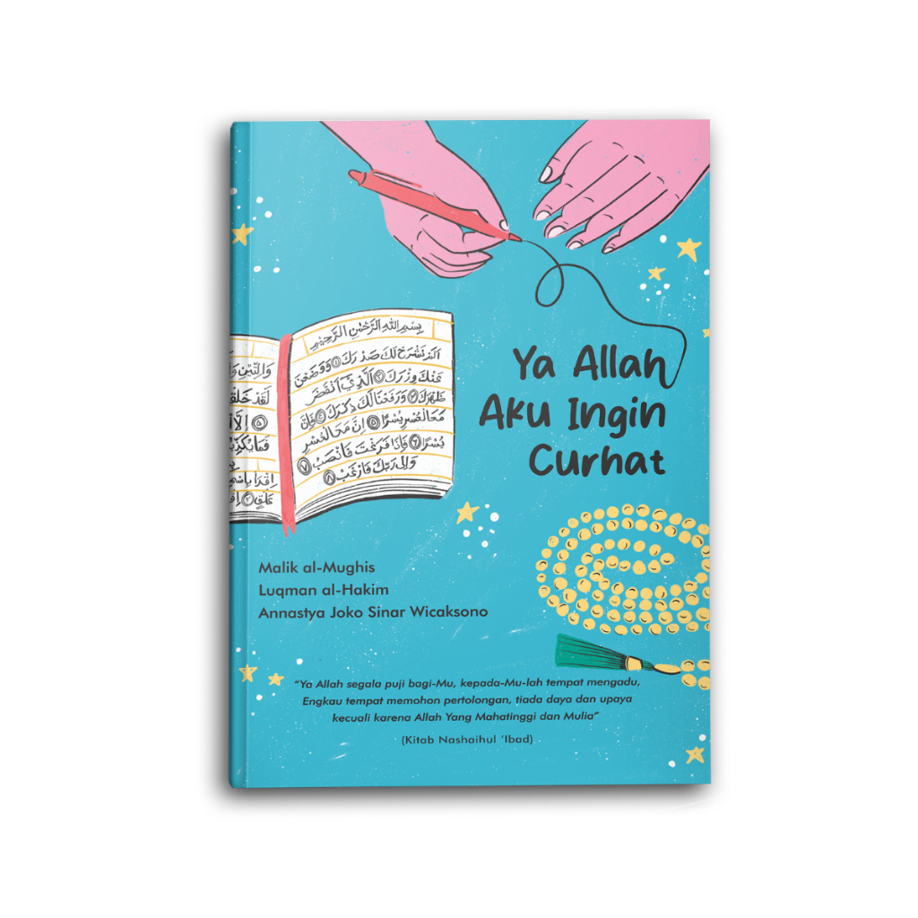 Syalmahat Publishing Buku Islami Motivasi Islam Ya Allah Aku Ingin Curhat Self Healing Untuk Muslim 