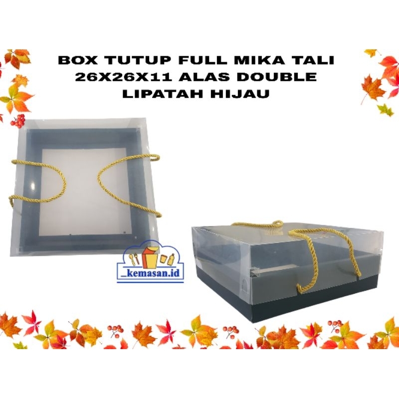 

BOX TUTUP FULL MIKA TALI 26X26X11 ALAS DOUBLE LIPATAN HIJAU
