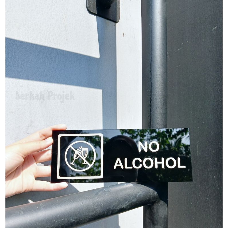 sign board akrilik no alcohol - dilarang membawa minuman keras