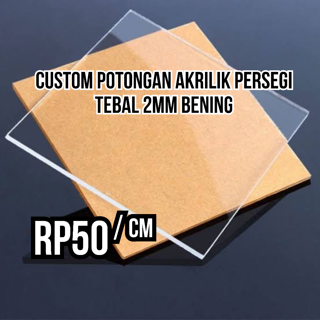 TERMURAH Custom Potongan Akrilik 2mm Bening Bentuk Persegi - Kotak / Akrilik Lembaran 2mm