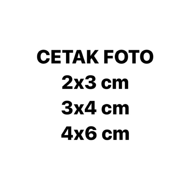 

Cetak pas foto 2x3 3x4 4x6 cm