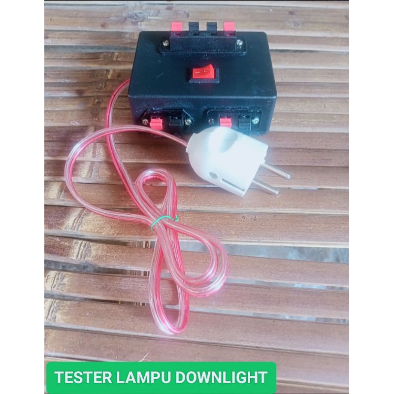 TESTER LAMPU DOWNLIGHT 220VOLT (12 INPUT AC )