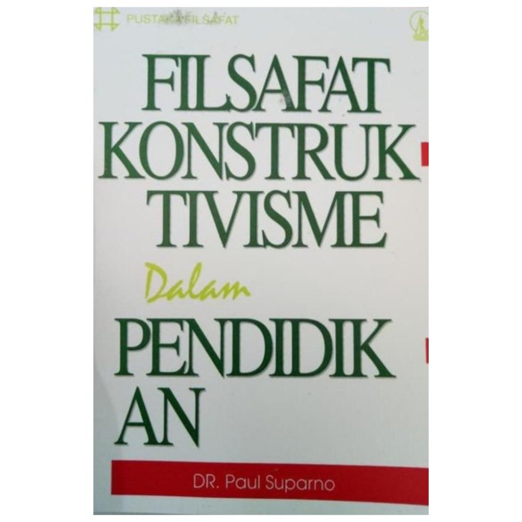 Filsafat Konstruktivisme Dalam Pendidikan - Paul Suparno - NR