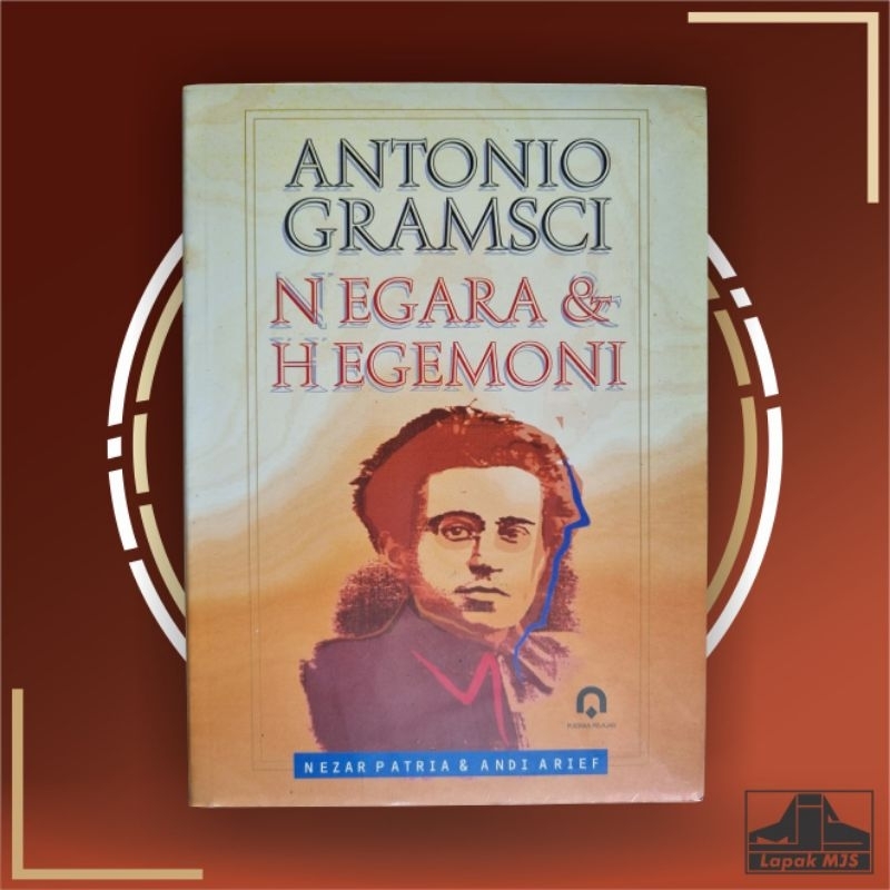 ANTONIO GRAMSCI NEGARA & HEGEMONI
