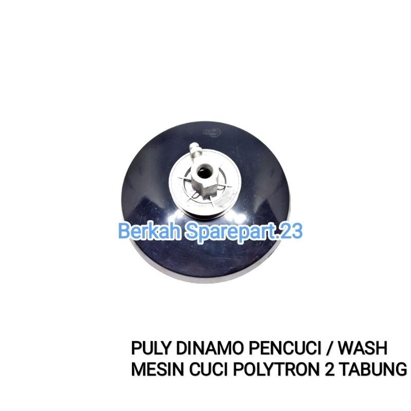Puli Mesin Cuci POLYTRON 2 Tabung / Pully Dinamo Wash / Pencuci Mesin Cuci Polytron