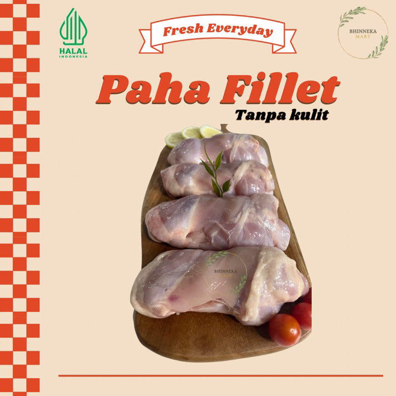 

Boneless Paha Ayam Fillet (Tanpa Kulit)