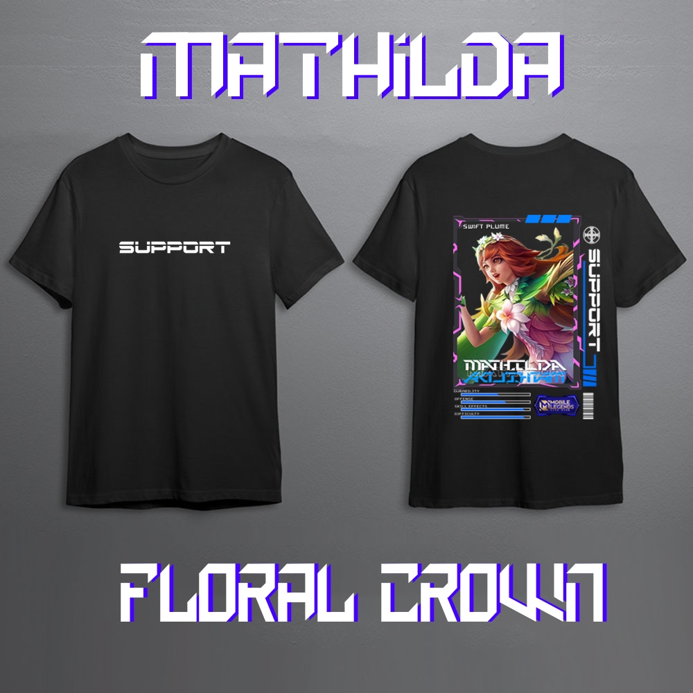 Kaos Pria Mobile Legend Hero MATHILDA SUPPORT Skin Keren//Kaos Mobile Legend//Kaos ML//Kaos Skin
