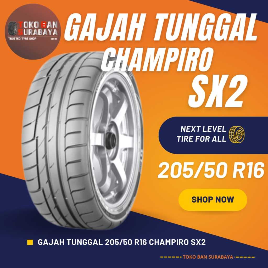 Ban Gajah Tunggal GT 205/50 R16 205/50R16 20550R16 20550 R16 205/50/16 R16 R 16 CHAMPIRO SX2