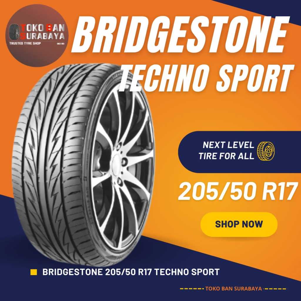 Ban Bridgestone BS 205/50 R17 205/50R17 20550R17 20550 R17 205/50/17 R17 R 17 TECHNO SPORT