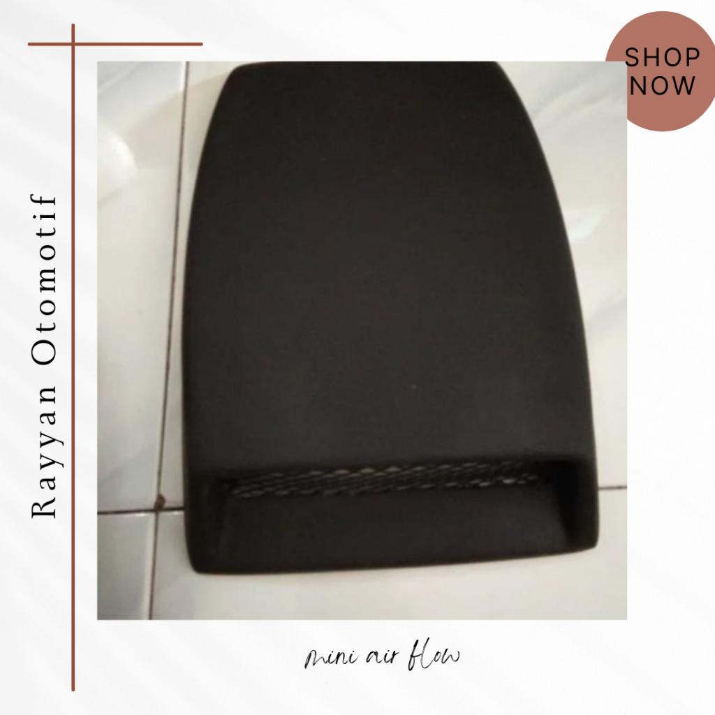 AIRFLOW AIR FLOW KAP MESIN MOBIL MODEL KECIL / AIR SCOOP KECIL