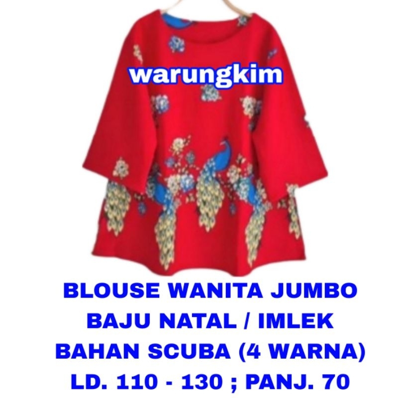 WK BLOUSE SCUBA MERAK WANITA BIG SIZE SUPER JUMBO LD. 110 LD. 120 LD. 130 BAJU ATASAN MERAH HIJAU NA