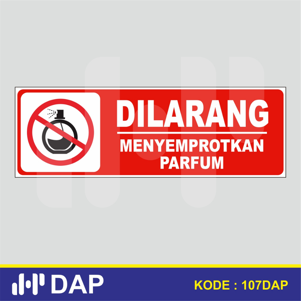 

107 - STIKER DILARANG MENYEMPROTKAN PARFUM - VYNIL - TERBAIK