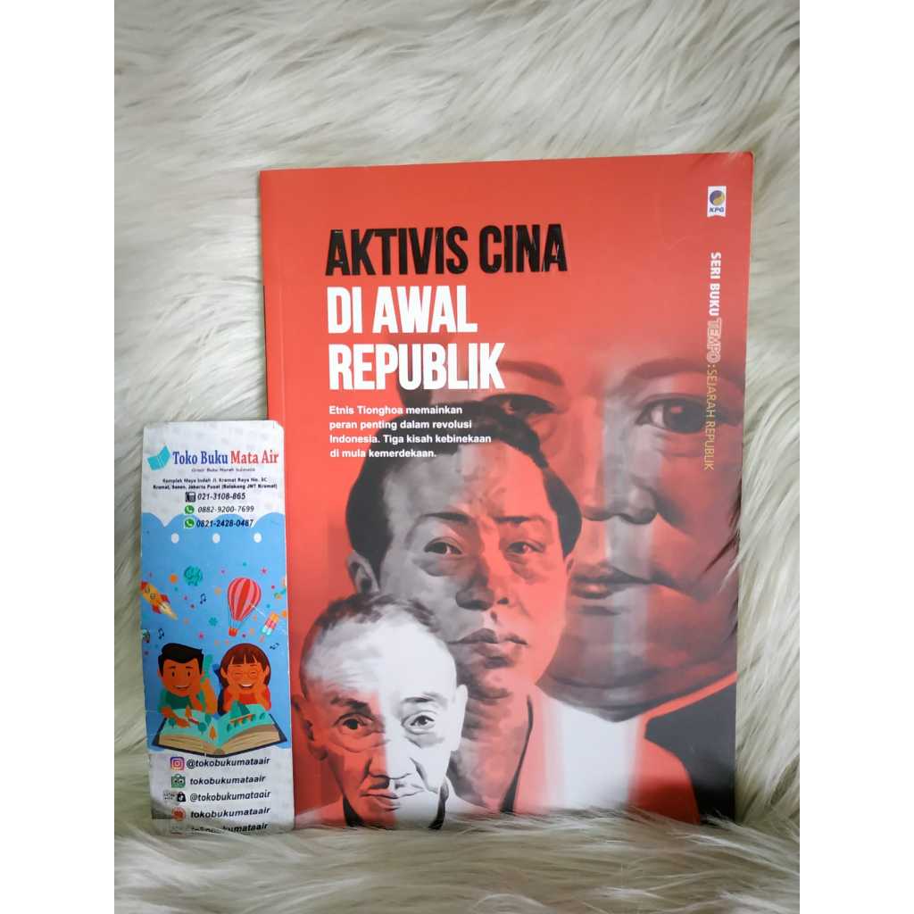 ORIGINAL SERI SEJARAH REPUBLIK : AKTIVIS CINA DI AWAL REPUBLIK - KPG