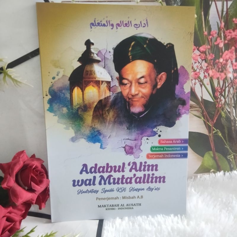Terjemah Adabul Alim wal Mutaallim | Adabul Alim muta'allim Lengkap Makna