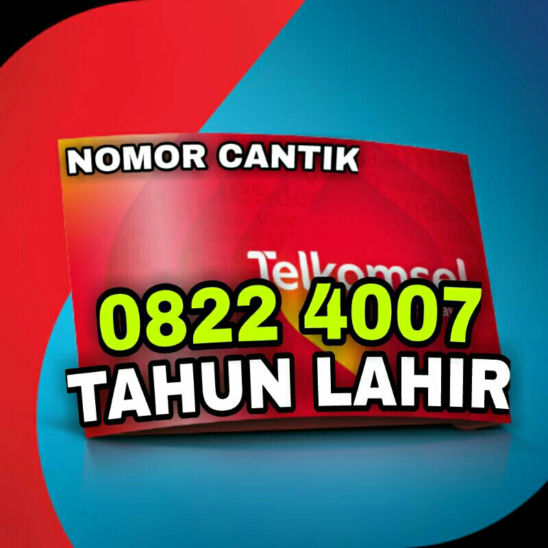NOMOR CANTIK TELKOMSEL TAHUN LAHIR 4007 1970 - 1990