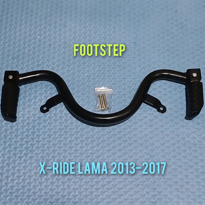 Footstep X-RIDE LAMA (2013-2017) Pancikan Bustep Bastep Pijakan kaki depan Karet Besi Bar step