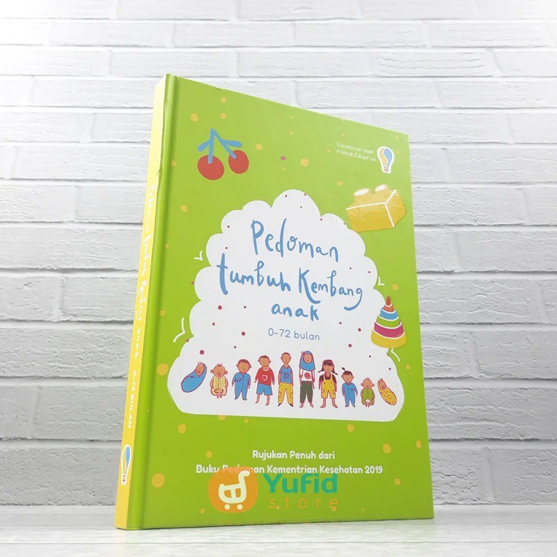 

BUKU PEDOMAN TUMBUH KEMBANG ANAK 0-72 BULAN (AL-KINDIKIDS)