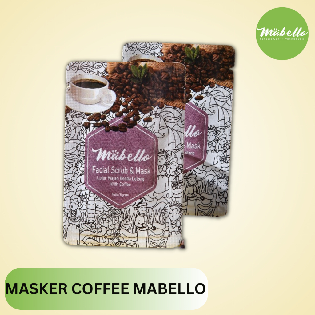 Masker Wajah Coffee Mabello Sachet 20gr Aroma Khas Kopi Yang Bikin Rilex Membersihkan Sel Kulit Mati BPOM