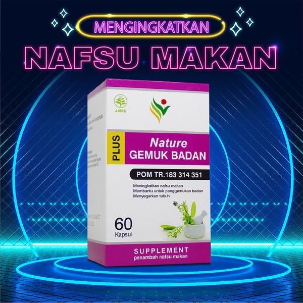 NATURE Suplemen Penggemuk Badan Bpom Permanen / Obat Gemuk Badan Bpom Permanen / NATURE GEMUK BADAN 