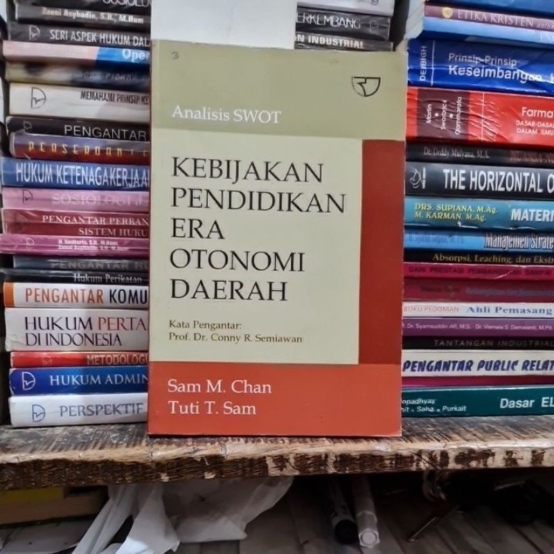 Analisis SWOT Kebijakan pendidikan era otonomi daerah by Sam M Chan